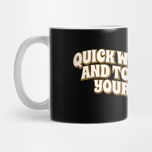 Quick With a Joke and to Light Up Your Smoke retro Mug